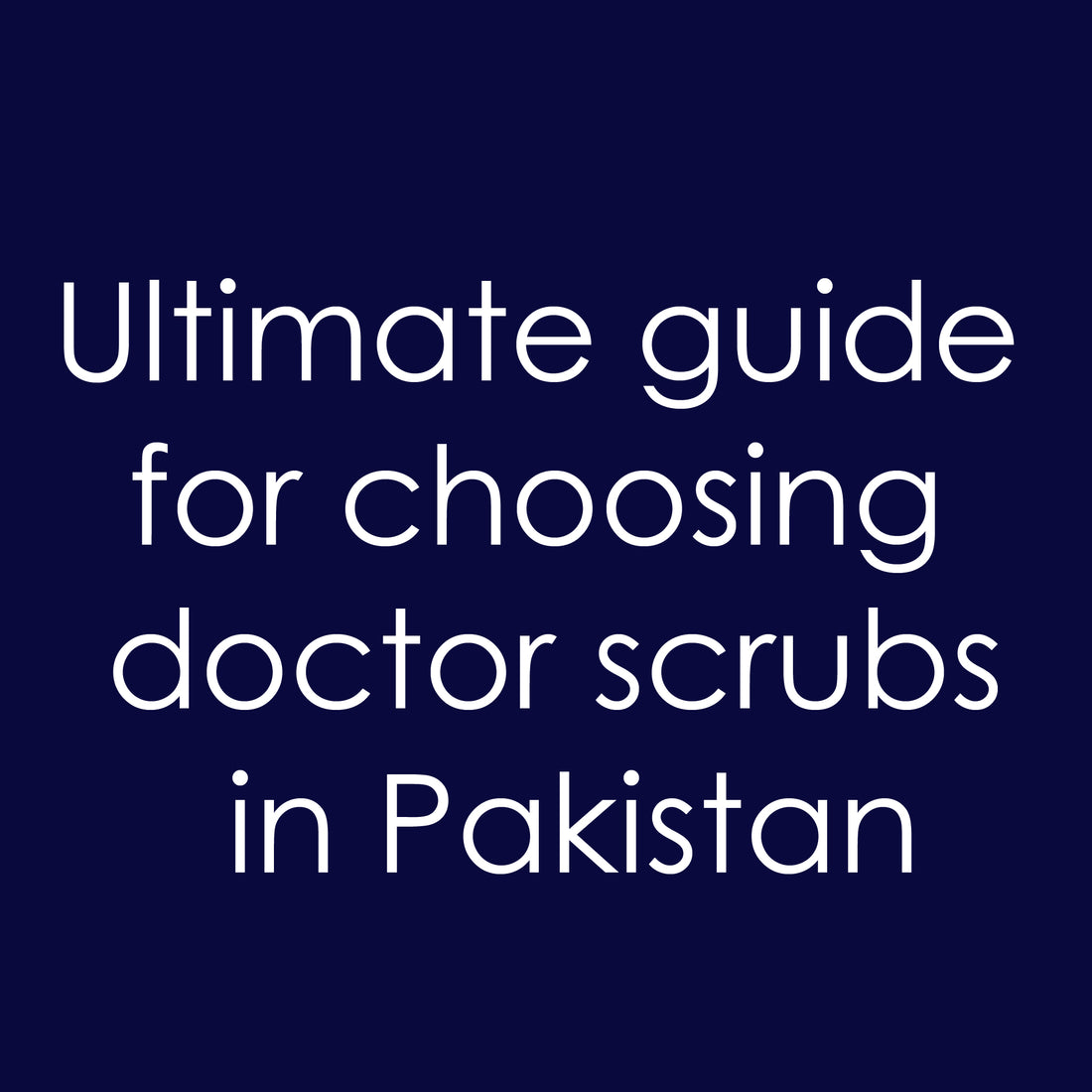 Ultimate Guide for choosing doctor scrubs in Pakistan docsrobe